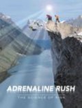 Adrenaline Rush: The Science of Risk movie in Marc Fafard filmography.