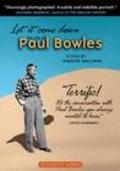 Let It Come Down: The Life of Paul Bowles movie in Allen Ginsberg filmography.