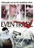 Even Trade is the best movie in Simeon Henderson filmography.