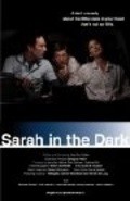Sarah in the Dark movie in Emily Holmes filmography.