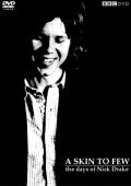 A Skin Too Few: The Days of Nick Drake is the best movie in Rodni Dreyk filmography.