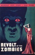 Revolt of the Zombies movie in Victor Halperin filmography.