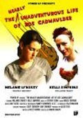 The Nearly Unadventurous Life of Zoe Cadwaulder is the best movie in Adam Pilver filmography.