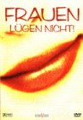 Frauen lugen nicht is the best movie in Feo Aladag filmography.