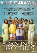 Born Into Brothels: Calcutta's Red Light Kids movie in Ross Kauffman filmography.