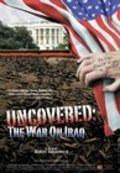 Uncovered: The War on Iraq movie in Robert Greenwald filmography.