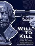 Will to Kill is the best movie in Angela Rawna filmography.
