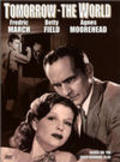Tomorrow, the World! movie in Agnes Moorehead filmography.