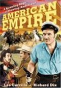American Empire movie in Leo Carrillo filmography.