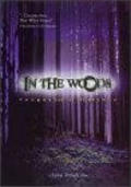 In the Woods movie in Lynn Drzick filmography.
