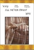 Why I'll Never Trust You (In 200 Words or Less) movie in Cassandra Nicolaou filmography.