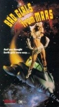 Bad Girls from Mars movie in Fred Olen Ray filmography.