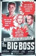 The Big Boss movie in Otto Kruger filmography.