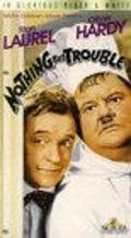 Nothing But Trouble movie in Oliver Hardy filmography.