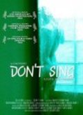 Don't Sing movie in Mark Gantt filmography.