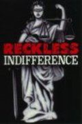 Reckless Indifference movie in William Gazecki filmography.