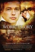 The Work and the Glory is the best movie in Alexander Carroll filmography.