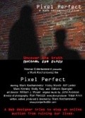 Pixel Perfect is the best movie in William Spangler filmography.