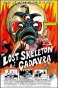 The Lost Skeleton of Cadavra movie in Larry Blamire filmography.