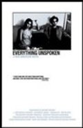 Everything Unspoken is the best movie in Eric Michael Kochmer filmography.