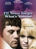I'll Never Forget What's'isname movie in Oliver Reed filmography.