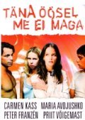 Tana oosel me ei maga is the best movie in Carmen Kass filmography.