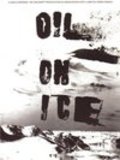 Oil on Ice movie in Peter Coyote filmography.