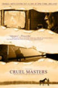 Cruel Masters movie in Joe Woolf filmography.