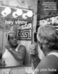 Hey Vinny movie in Vinny Vella filmography.