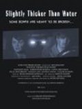 Slightly Thicker Than Water is the best movie in Christopher Rydman filmography.