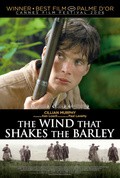 The Wind That Shakes the Barley movie in Ken Loach filmography.