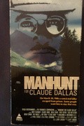 Manhunt for Claude Dallas is the best movie in David Grogan filmography.