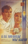 Kak molodyi myi byili movie in Mikhail Kokshenov filmography.