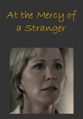 At the Mercy of a Stranger movie in Rosemary Dunsmore filmography.