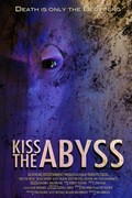 Kiss the Abyss movie in Ken Uinkler filmography.