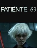 Patsientka 69 is the best movie in Sylvie Weber filmography.