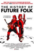 The History of Future Folk movie in Djon Mitchell filmography.