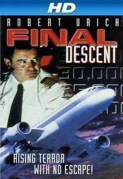 Final Descent movie in Mike Robe filmography.