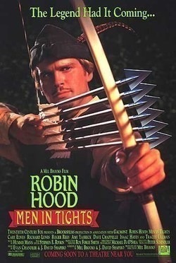 Robin Hood Men in Tights movie in Mel Bruks filmography.