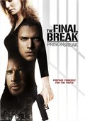 Prison Break: The Final Break movie in Brad Turner filmography.