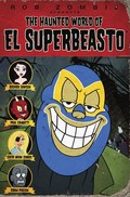 The Haunted World of El Superbeasto movie in Rob Zombie filmography.