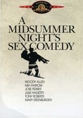 A Midsummer Night's Sex Comedy movie in Woody Allen filmography.