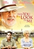 How You Look to Me movie in J. Miller Tobin filmography.