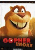Gopher Broke movie in Jeff Fowler filmography.