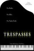 Trespasses is the best movie in James Scott Mason filmography.
