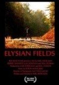 Elysian Fields movie in Karl Shefelman filmography.