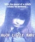 Hush Little Baby is the best movie in Audrey Elizabeth Evans filmography.