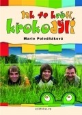 Jak se kroti krokodyli is the best movie in Barbora Stepanova filmography.