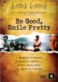 Be Good, Smile Pretty movie in John Kerry filmography.