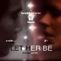 Let Her Be is the best movie in Peter Thok filmography.